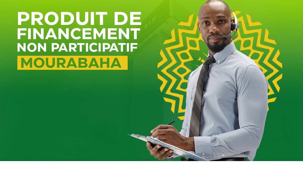Produit de financement de la banque islamique Mourabaha